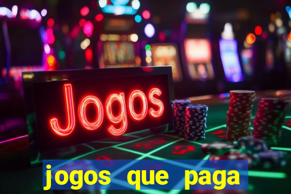 jogos que paga dinheiro de verdade